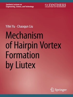 cover image of Mechanism of Hairpin Vortex Formation by Liutex